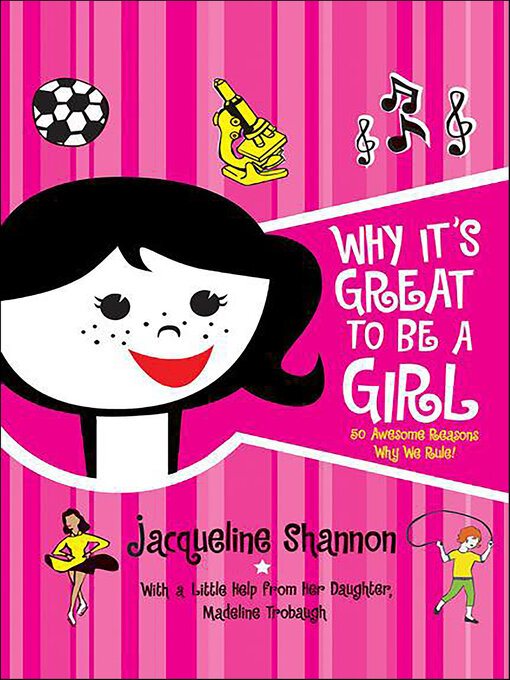 Title details for Why It's Great to Be a Girl by Jacqueline Shannon - Available